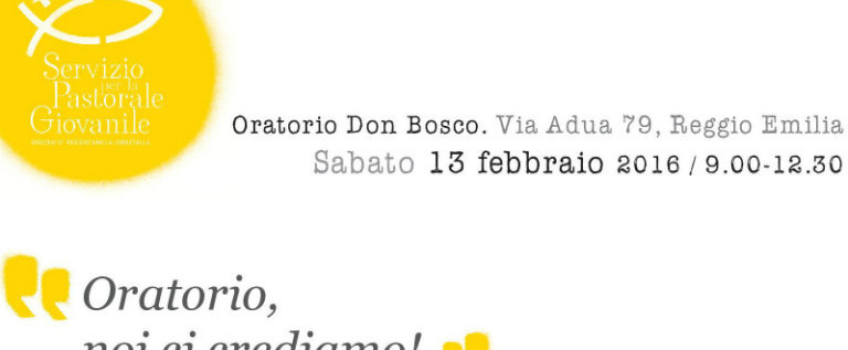 Sabato 13 febbraio all’oratorio don Bosco di Reggio per l’incontro “Oratorio, noi ci crediamo!”