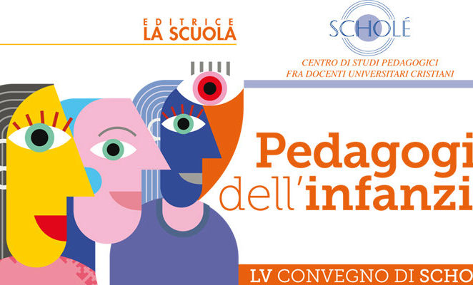 Venerdì 16 settembre a Brescia per il 55° convegno di Scholé “Pedagogia dell’infanzia”